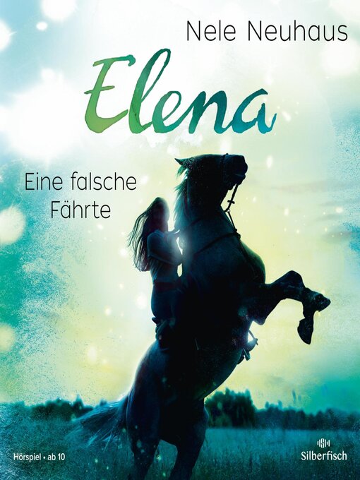 Title details for Elena – Ein Leben für Pferde 6 by Nele Neuhaus - Available